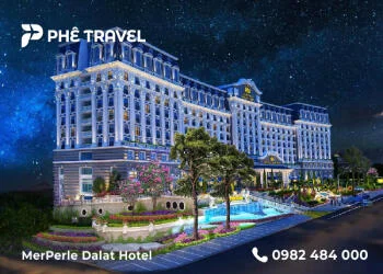 MerPerle Dalat Hotel: Trải Nghiệm Nghỉ Dưỡng Đẳng Cấp 5 sao